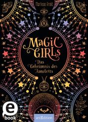 Magic Girls – Das Geheimnis des Amuletts (Magic Girls)