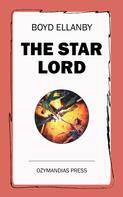 Boyd Ellanby: The Star Lord 
