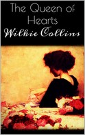 Wilkie Collins: The Queen of Hearts 