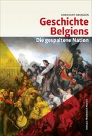 Christoph Driessen: Geschichte Belgiens 