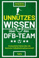 Daniel Michel: Unnützes Wissen über das DFB-Team ★★★