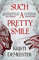 Kristi DeMeester: Such a Pretty Smile 