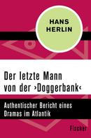 Hans Herlin: Der letzte Mann von der ›Doggerbank‹ ★★★★★