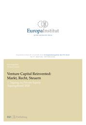 Venture Capital Reinvented: Markt, Recht, Steuern - 7. Tagung zu Private Equity – Tagungsband 2020