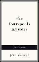 Jean Webster: The Four-Pools Mystery 
