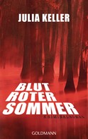 Julia Keller: Blutroter Sommer ★★★