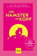 Dr. med. Felix Kreier: Der Hamster im Kopf ★★