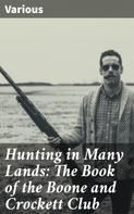 Various: Hunting in Many Lands: The Book of the Boone and Crockett Club 