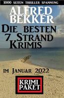 Alfred Bekker: Die besten 7 Strand Krimis im Januar 2022: Krimi Paket 