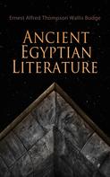 Ernest Alfred Thompson Wallis Budge: Ancient Egyptian Literature 