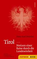 Hans Karl Peterlini: Tirol - Notizen einer Reise durch die Landeseinheit 
