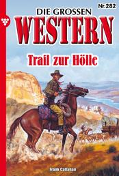 Trail zur Hölle - Die großen Western 282