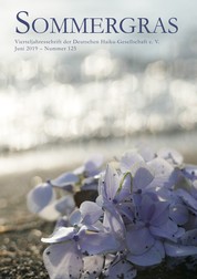 Sommergras 125 - Vierteljahreszeitschrift der Deutschen Haiku-Gesellschaft e. V.