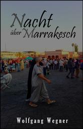 Nacht über Marrakesch - Erzählung