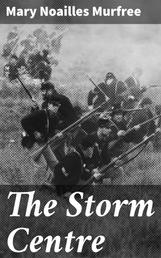 The Storm Centre - A Novel