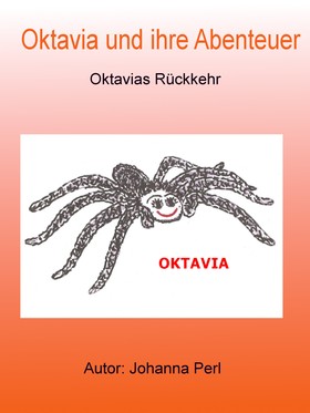 Oktavia und ihre Abenteuer - Oktavias Rückkehr