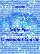 René Bote: Stille Post am Checkpoint Charlie 