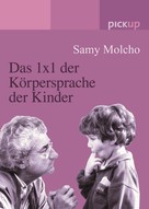 Samy Molcho: Das 1x1 der Körpersprache der Kinder ★★★