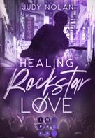 Judy Nolan: Healing Rockstar Love (Rockstar Love 2) ★★★★