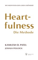 Kamlesh D. Patel: Heartfulness - Die Methode 