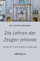 Lothar Gassmann: Die Lehren der Zeugen Jehovas 