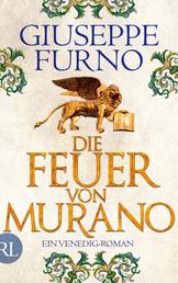 Die Feuer von Murano - Ein Venedig-Roman