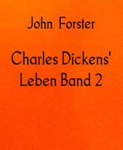 Charles Dickens' Leben Band 2 - 1842–1851