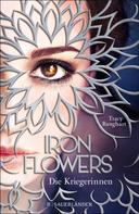 Tracy Banghart: Iron Flowers 2 – Die Kriegerinnen ★★★★★