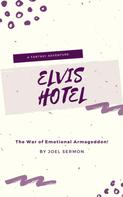 Joel Sermon: Elvis Hotel 