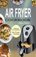Davis Miller: Air Fryer Cookbook 