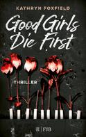 Kathryn Foxfield: Good Girls Die First ★★★