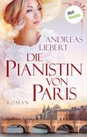Andreas Liebert: Die Pianistin von Paris ★★★