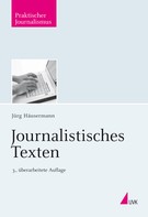 Jürg Häusermann: Journalistisches Texten 