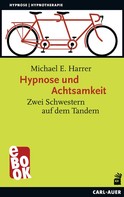 Michael E. Harrer: Hypnose und Achtsamkeit ★