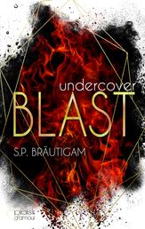 Undercover: Blast