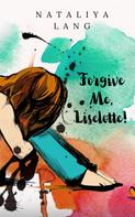 Nataliya Lang: Forgive Me, Liselotte! 