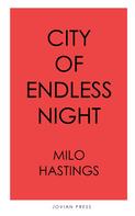 Milo Hastings: City of Endless Night 