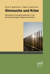 Sinnsuche und Krise - Thematische Grundkonzeptionen in der deutschsprachigen Gegenwartsliteratur