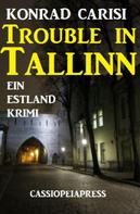 Konrad Carisi: Trouble in Tallinn 
