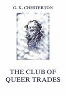 Gilbert Keith Chesterton: The Club of Queer Trades 