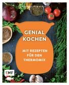 Edition Michael Fischer GmbH: Genussmomente: Genial kochen mit Rezepten für den Thermomix ★★★