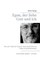 Oliver Range: Egon, der liebe Gott und ich 