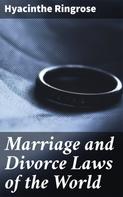 Hyacinthe Ringrose: Marriage and Divorce Laws of the World 