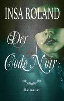Insa Roland: Der Code Noir 1&2 