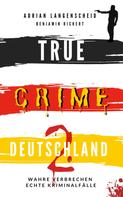 Harmke Horst: TRUE CRIME DEUTSCHLAND 2 ★★★★