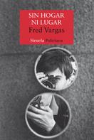 Fred Vargas: Sin hogar ni lugar 