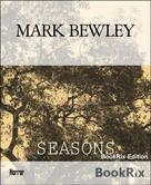 MARK BEWLEY: SEASONS 