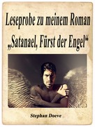 Stephan Doeve: Leseprobe zu meinem Roman "Satanael, Fürst der Engel" 