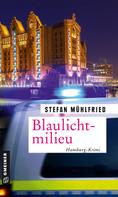 Stefan Mühlfried: Blaulichtmilieu ★★★★