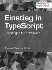 Einstieg in TypeScript - Grundlagen für Entwickler